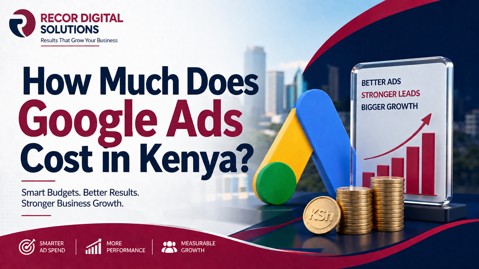 Google Ads Cost in Kenya (2026): Pricing Guide for Businesses